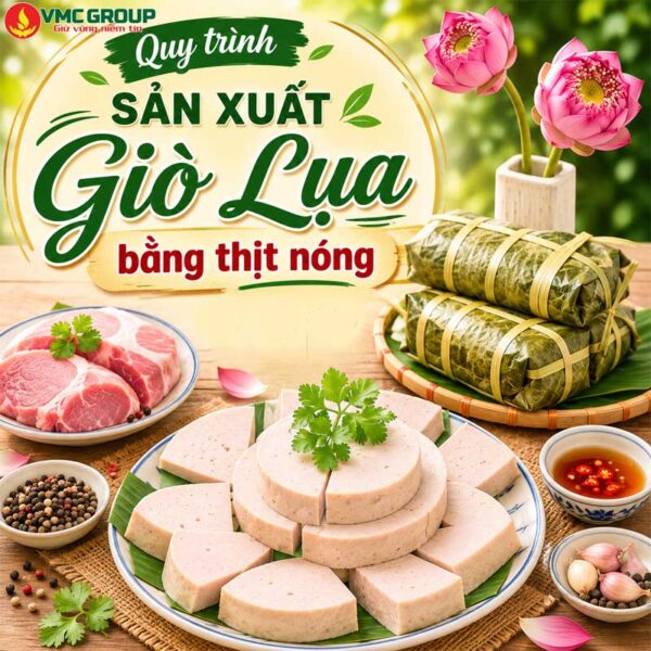 Quy trinh san xuat gio lua bang thit nong