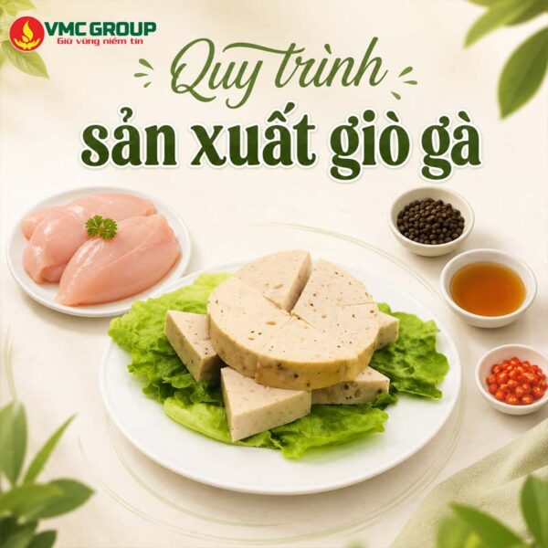 QUY TRÌNH SẢN XUẤT GIÒ GÀ MỚI NHẤT