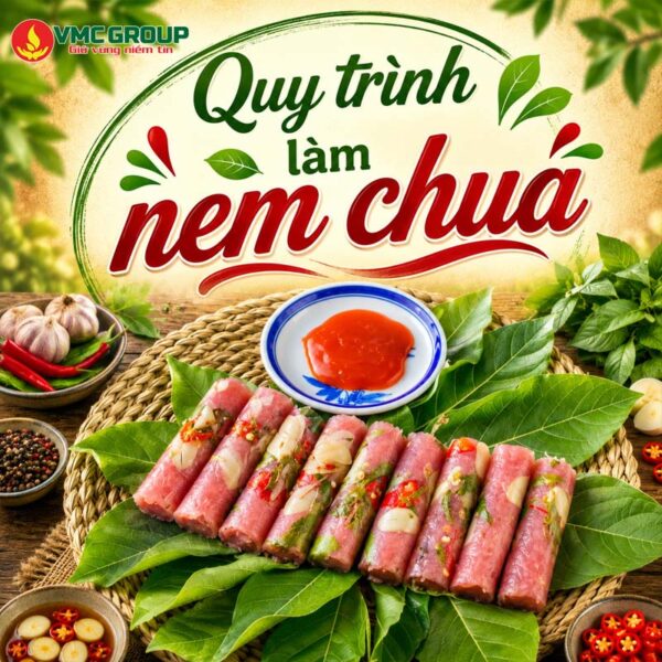 QUY TRÌNH LÀM NEM CHUA