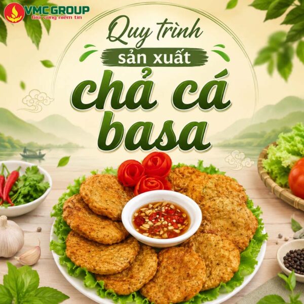 QUY TRÌNH SẢN XUẤT CHẢ CÁ BASA