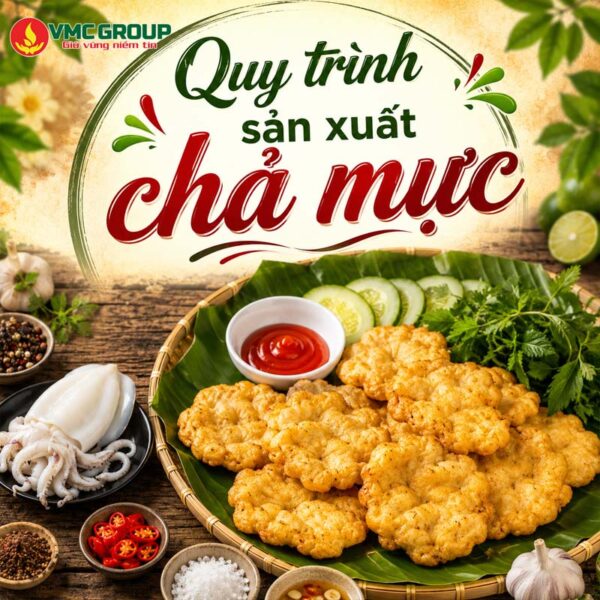 QUY TRÌNH SẢN XUẤT CHẢ MỰC