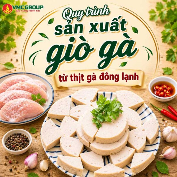 Quy trình sản xuất giò gà từ thịt gà đông lạnh