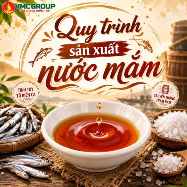 QUY TRÌNH SẢN XUẤT NƯỚC MẮM